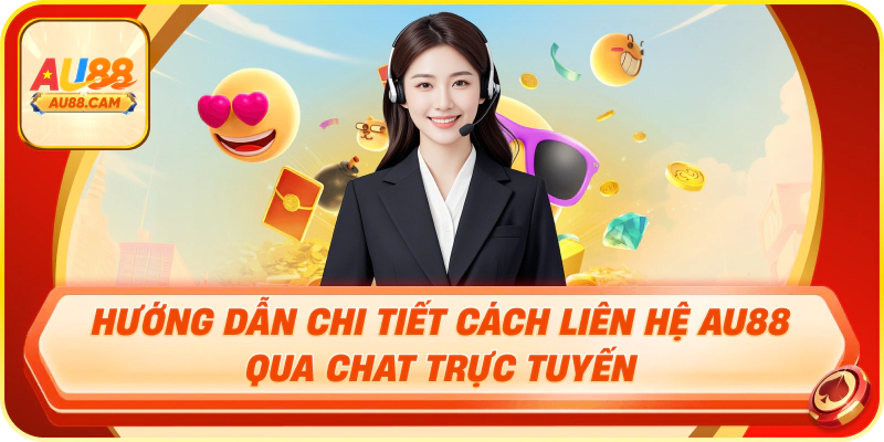 Hướng dẫn chi tiết cách liên hệ au88 qua chat trực tuyến